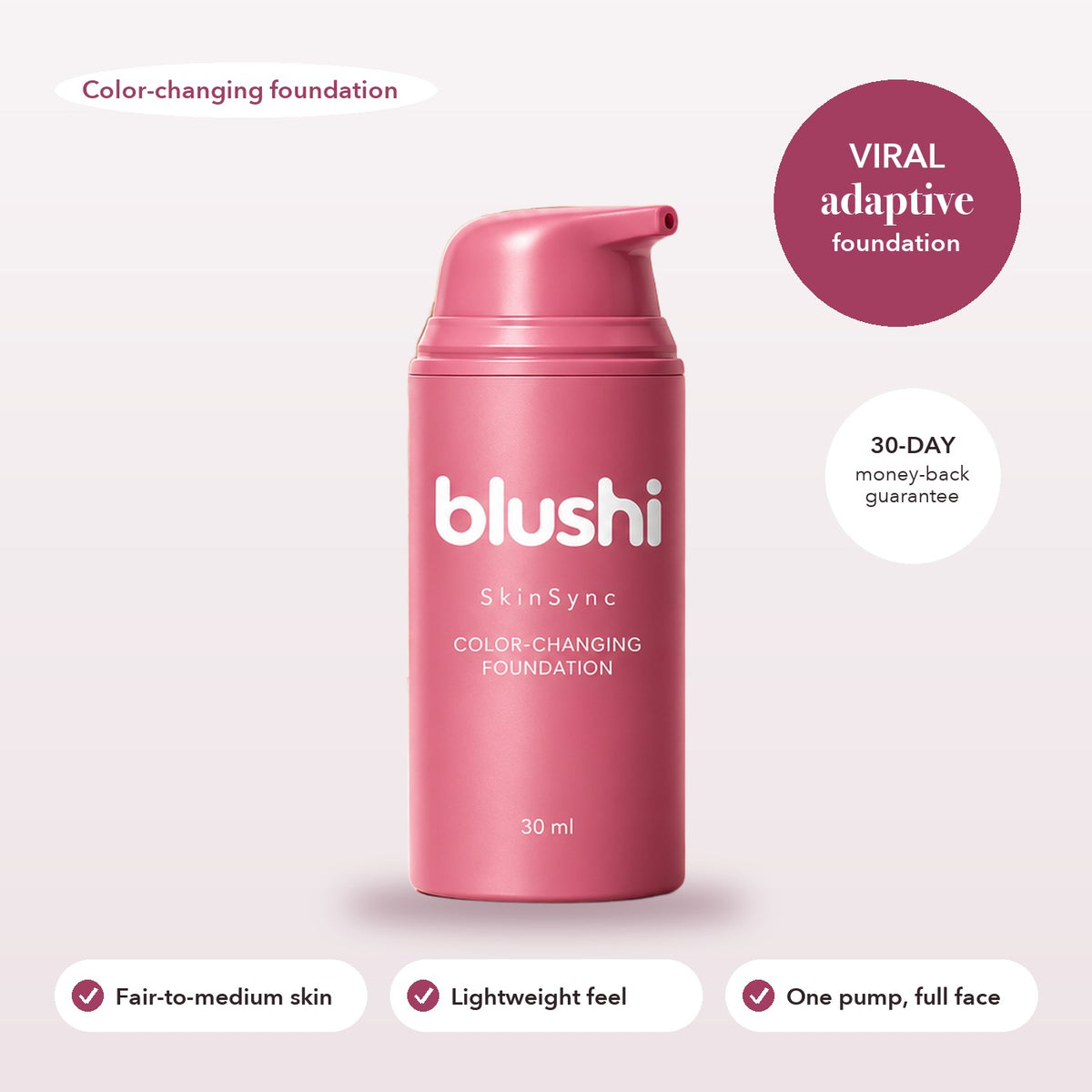 Blushi SkinSync, the viral adaptive color-changing foundation, 30 ml pump bottle